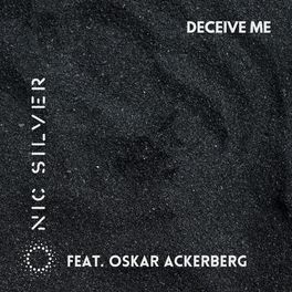 Nic Silver - Deceive Me.jpg